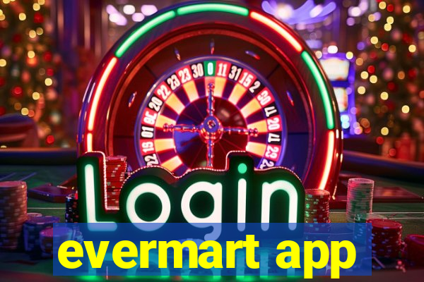 evermart app